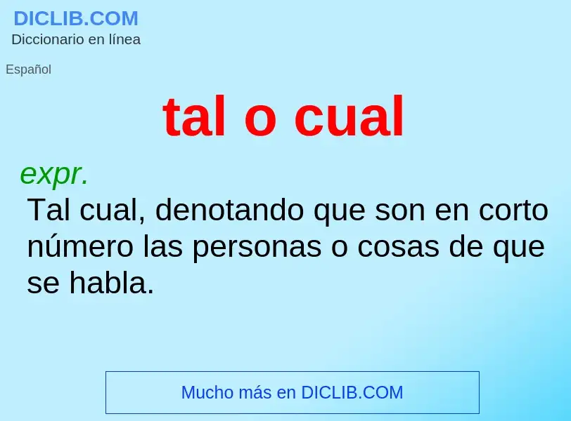 Что такое tal o cual - определение