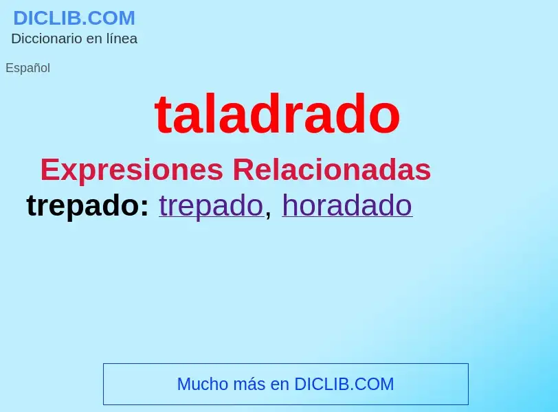 What is taladrado - meaning and definition