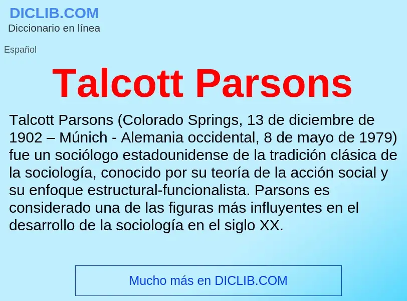 Che cos'è Talcott Parsons - definizione