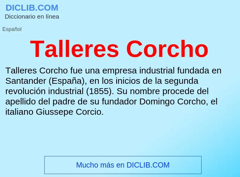 Che cos'è Talleres Corcho - definizione