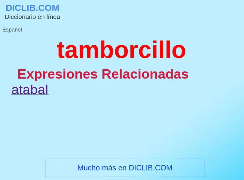 Was ist tamborcillo - Definition