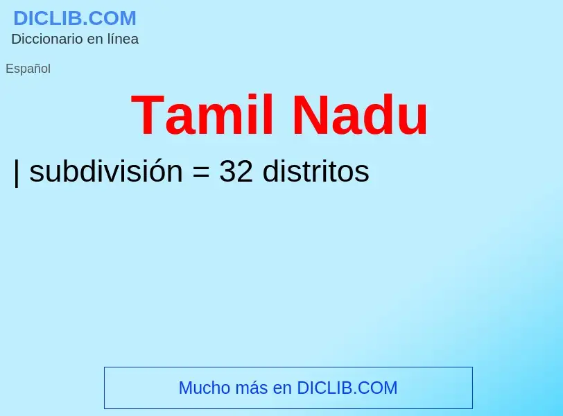 ¿Qué es Tamil Nadu? - significado y definición