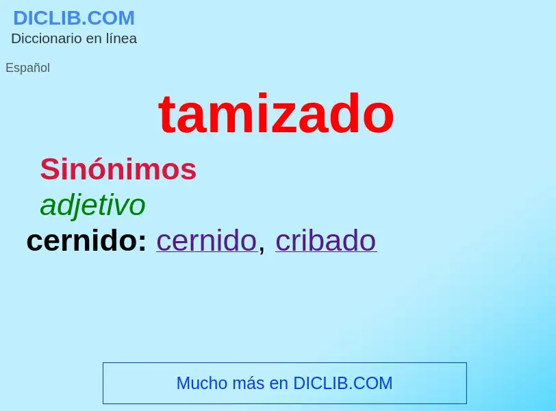 What is tamizado - definition