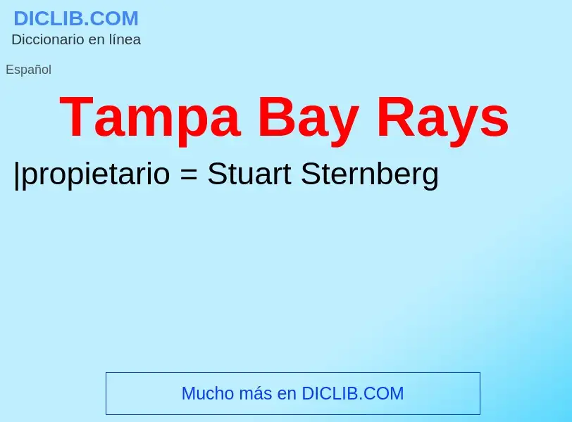 Che cos'è Tampa Bay Rays - definizione