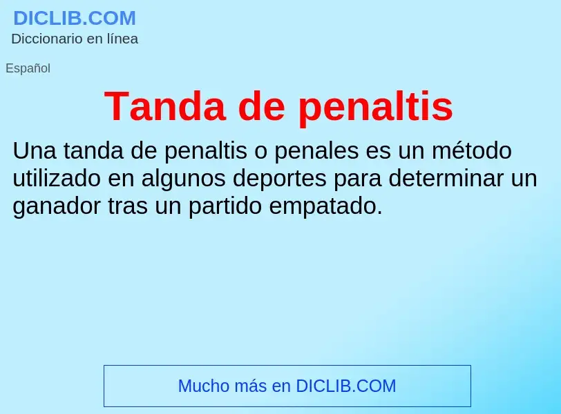 ¿Qué es Tanda de penaltis? - significado y definición