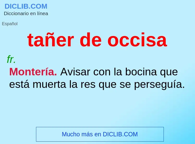 What is tañer de occisa - meaning and definition