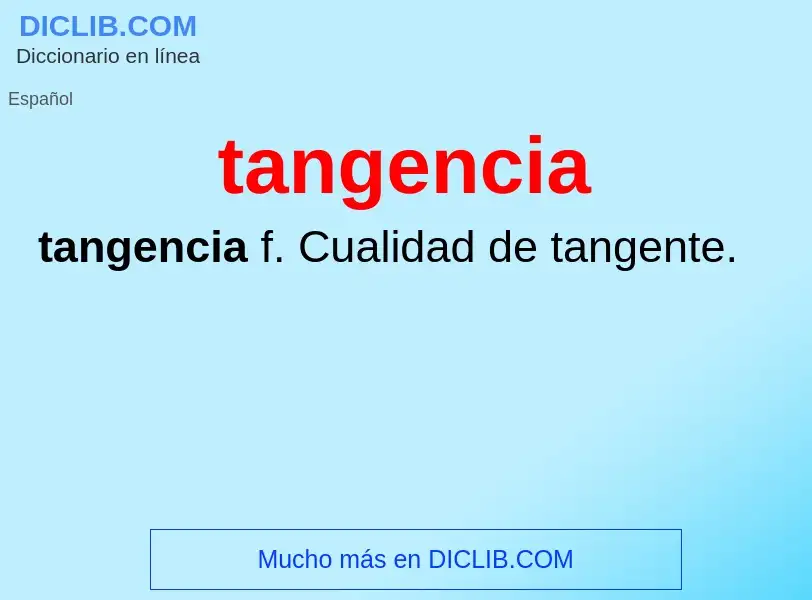 Что такое tangencia - определение