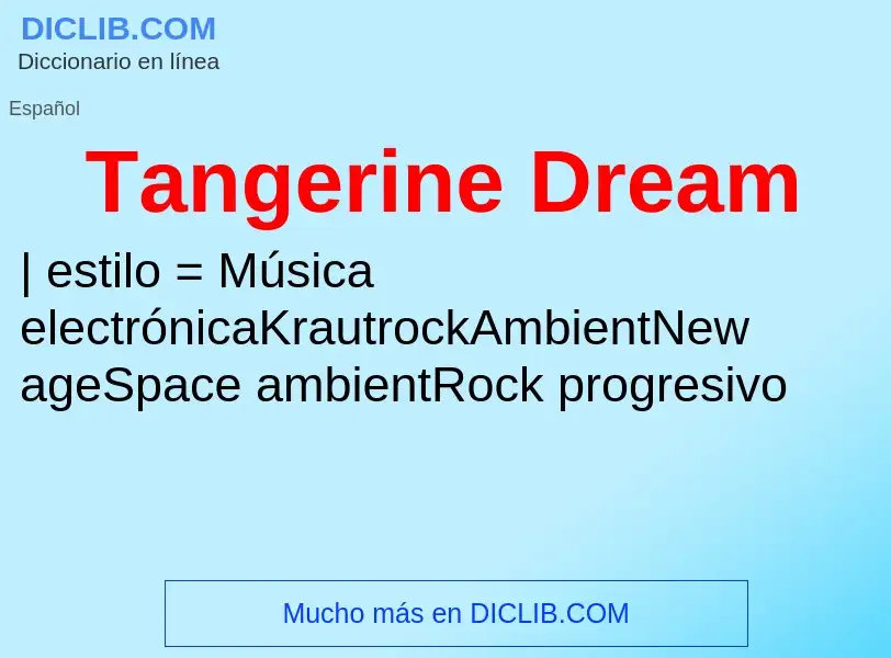 Что такое Tangerine Dream - определение