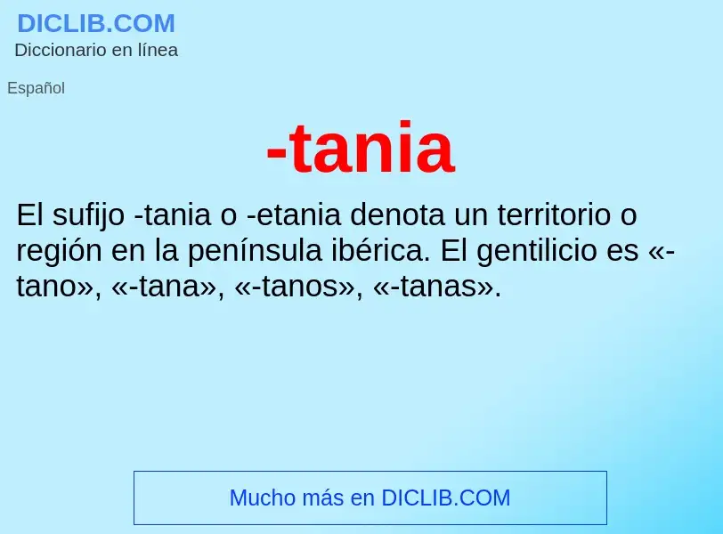 Wat is -tania - definition