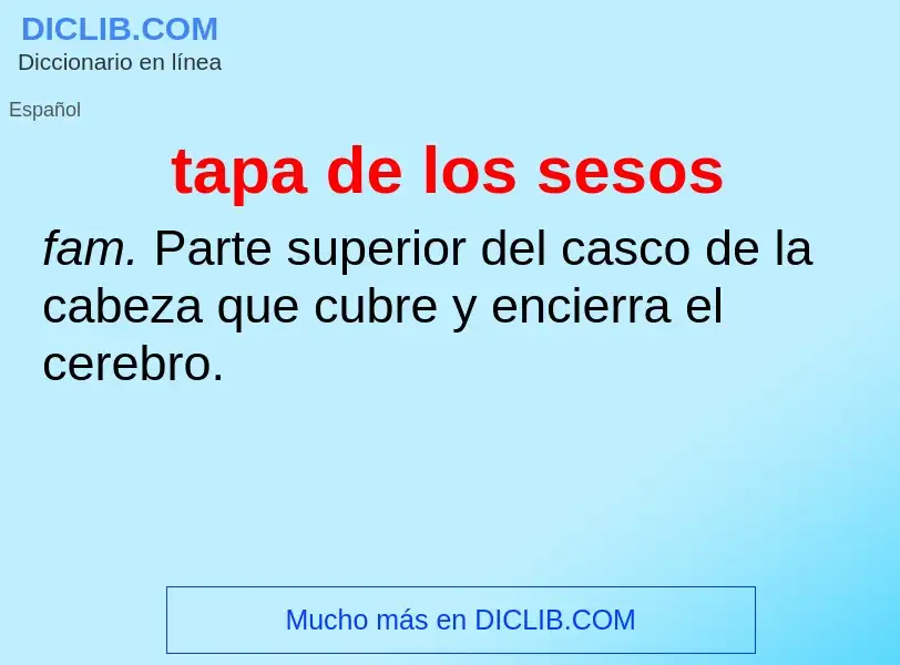 Was ist tapa de los sesos - Definition