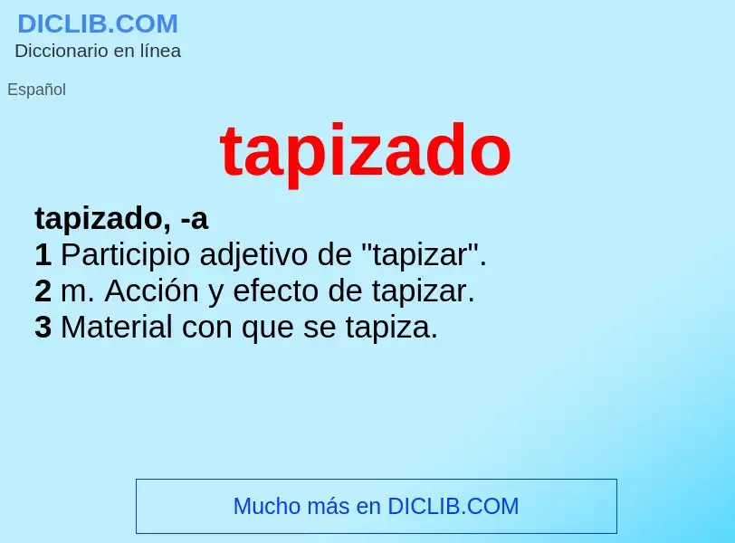 What is tapizado - definition