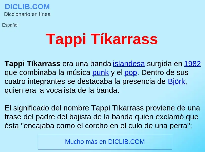 ¿Qué es Tappi Tíkarrass ? - significado y definición