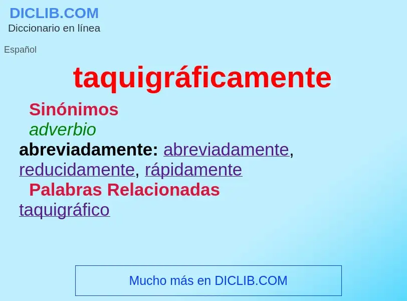 What is taquigráficamente - meaning and definition