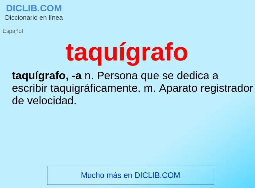 ¿Qué es taquígrafo? - significado y definición