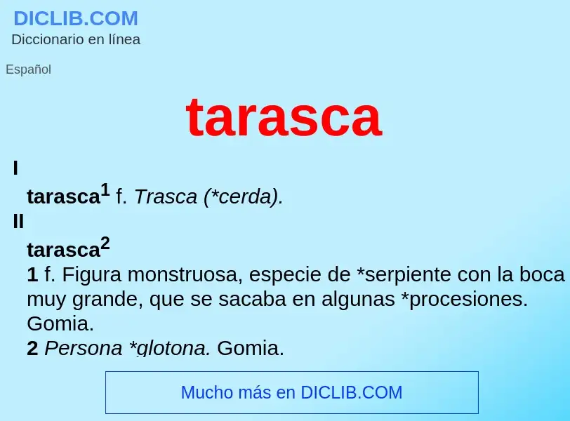 ¿Qué es tarasca? - significado y definición