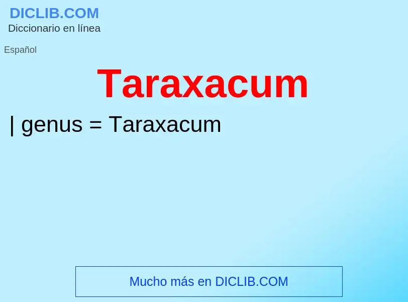 ¿Qué es Taraxacum? - significado y definición