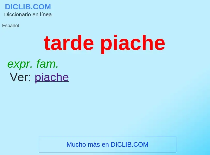 What is tarde piache - meaning and definition