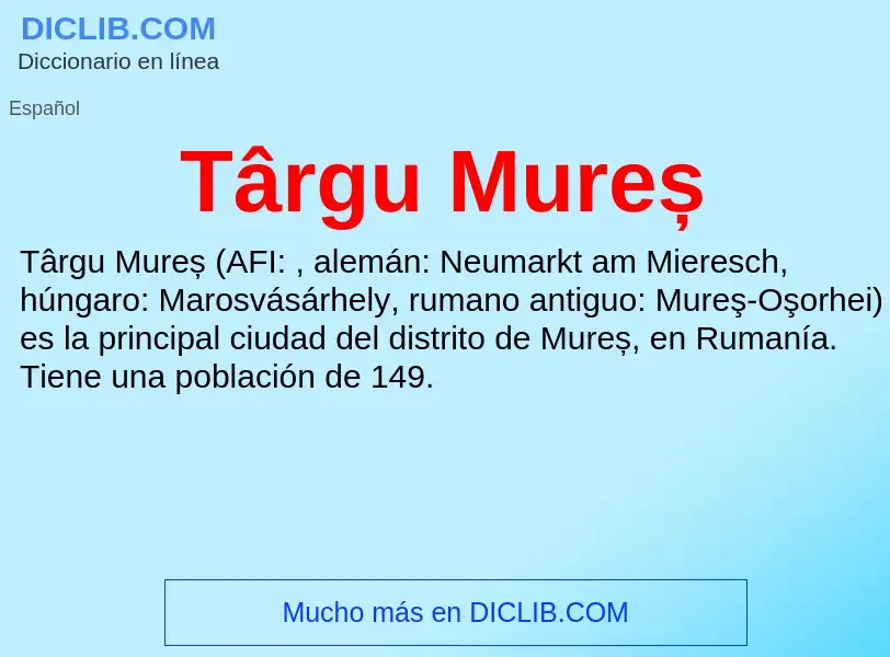 ¿Qué es Târgu Mureș? - significado y definición