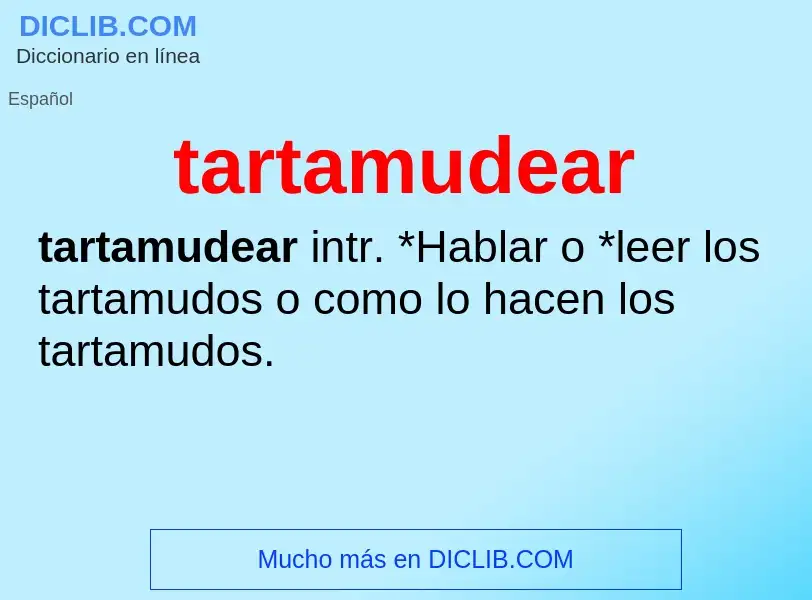 What is tartamudear - meaning and definition