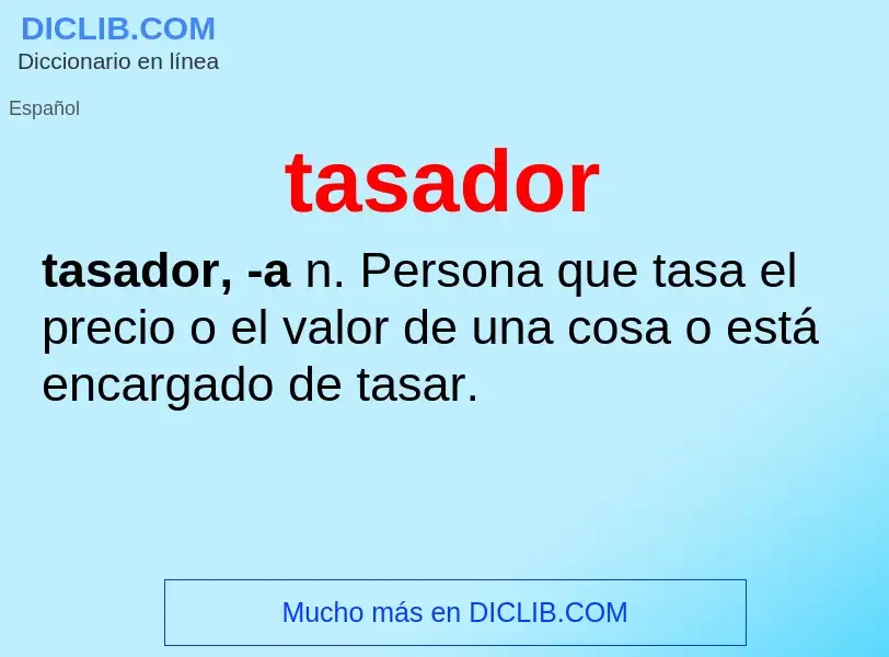 What is tasador - definition