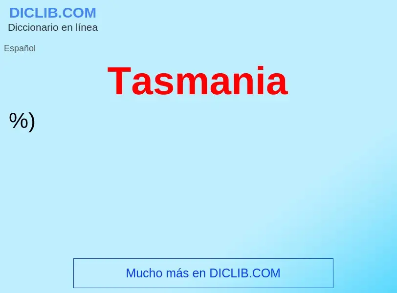 ¿Qué es Tasmania? - significado y definición