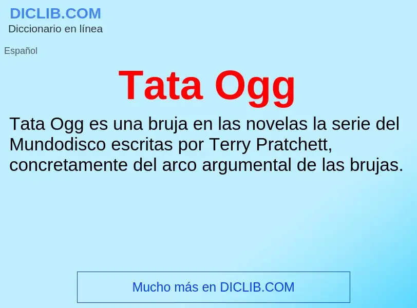 O que é Tata Ogg - definição, significado, conceito