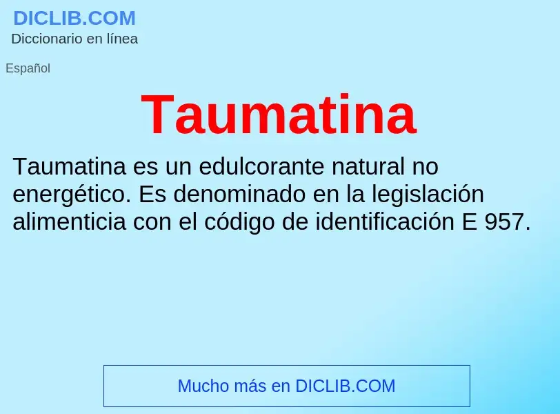 ¿Qué es Taumatina? - significado y definición