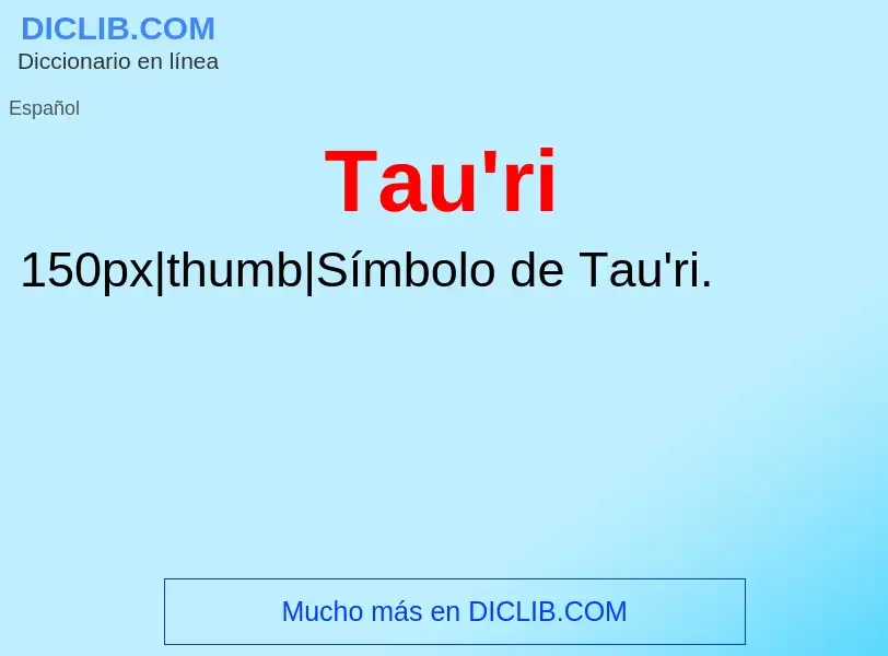 ¿Qué es Tau'ri? - significado y definición