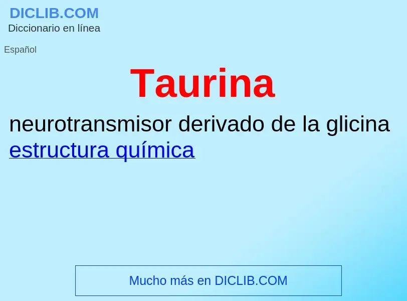 ¿Qué es Taurina? - significado y definición