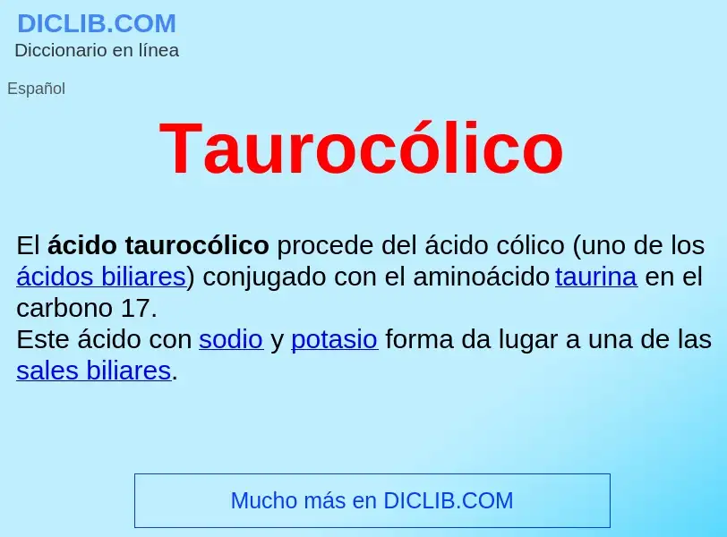 ¿Qué es Taurocólico ? - significado y definición