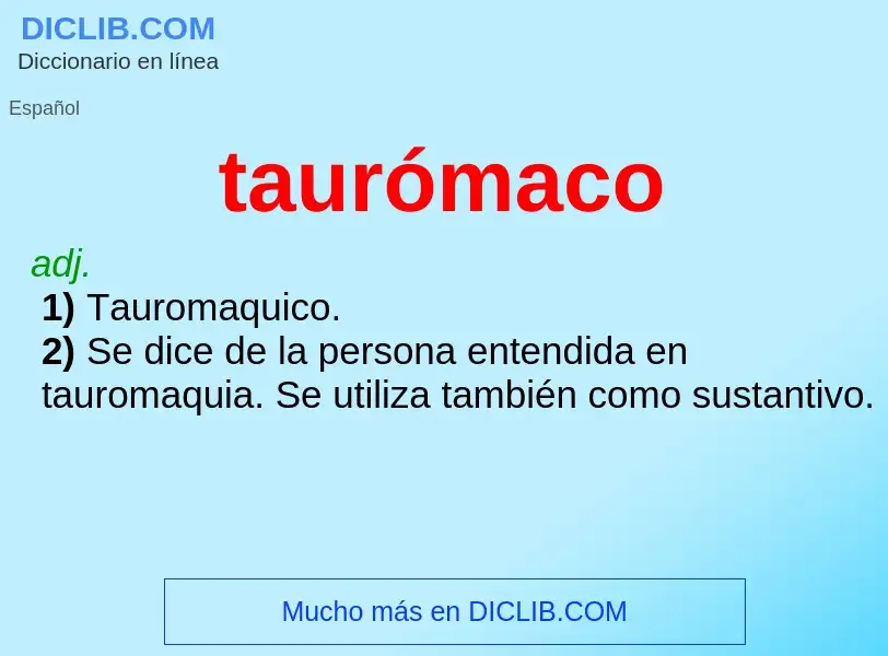 ¿Qué es taurómaco? - significado y definición