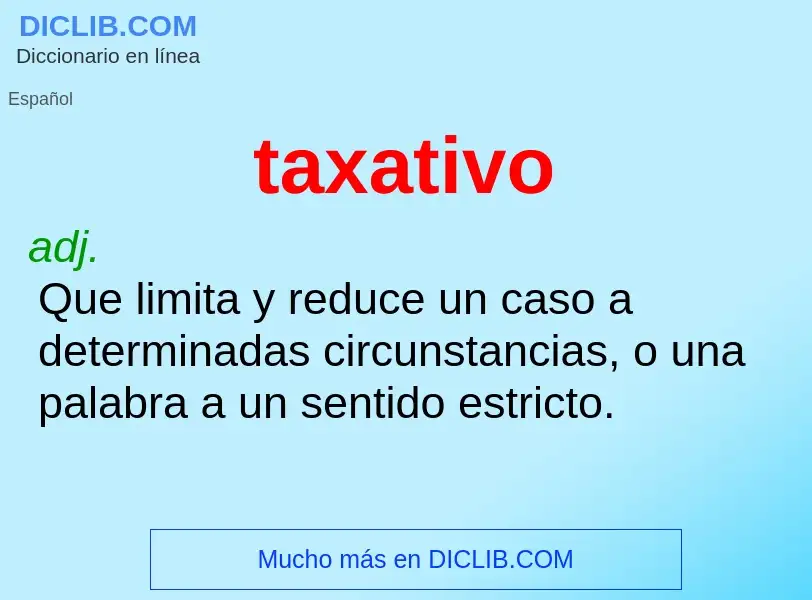 Wat is taxativo - definition