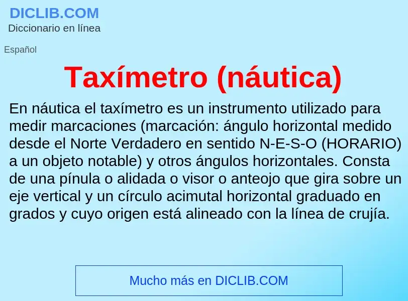 Qu'est-ce que Taxímetro (náutica) - définition