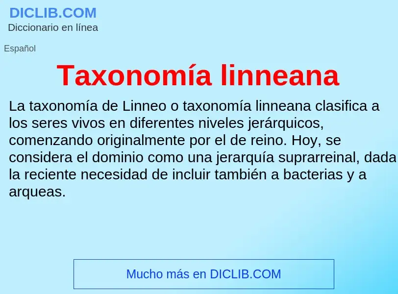 O que é Taxonomía linneana - definição, significado, conceito