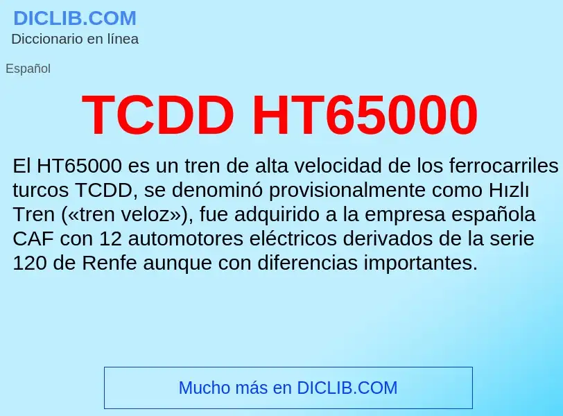 Что такое TCDD HT65000 - определение