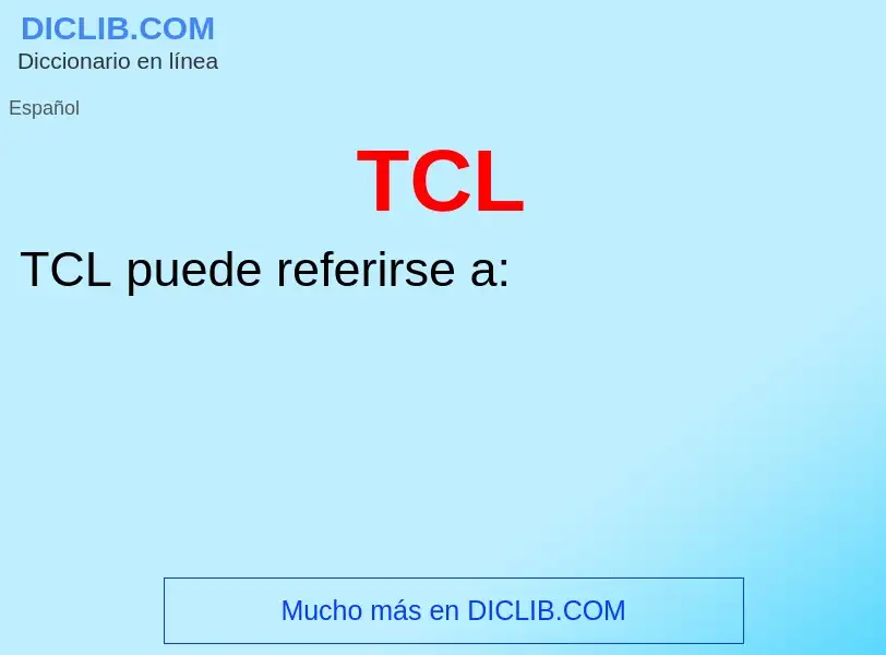 Wat is TCL - definition