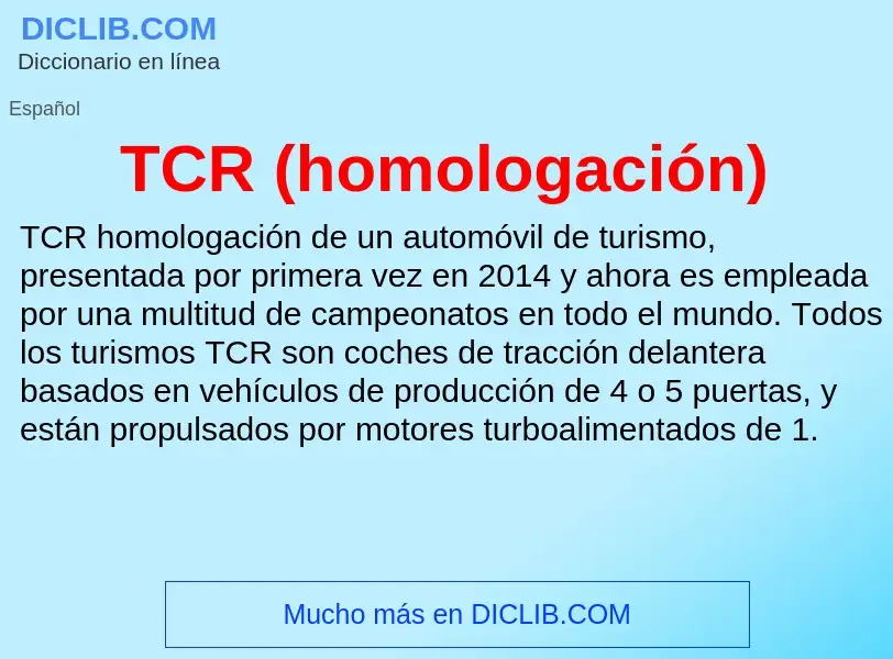 Wat is TCR (homologación) - definition