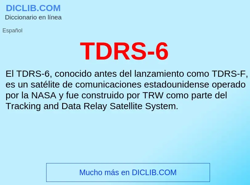 Wat is TDRS-6 - definition