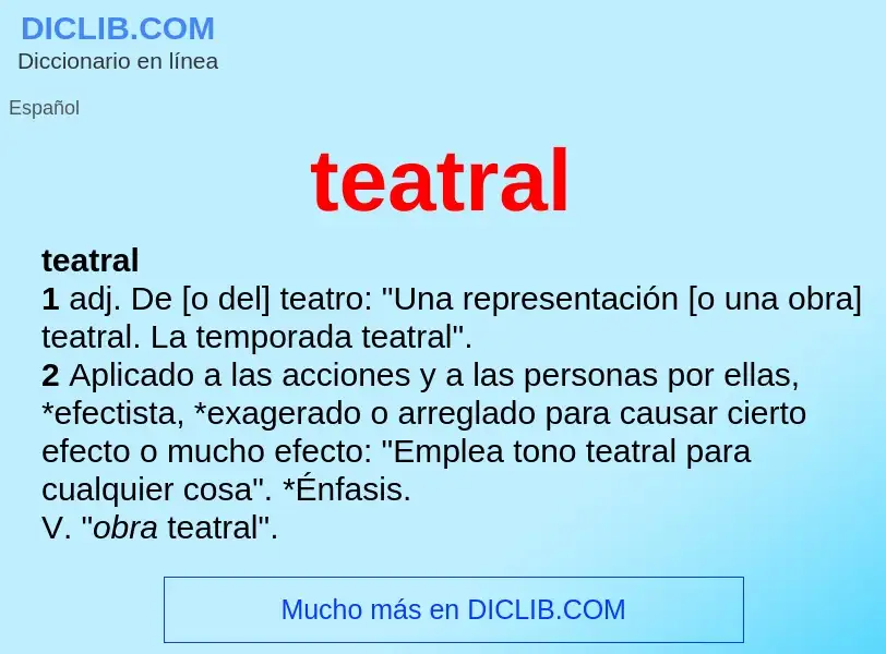 Wat is teatral - definition