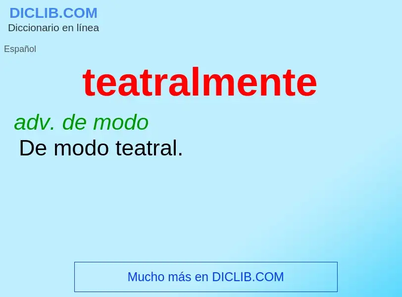 O que é teatralmente - definição, significado, conceito