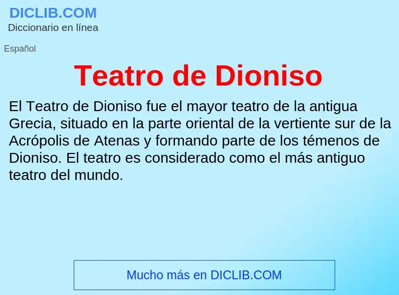 ¿Qué es Teatro de Dioniso? - significado y definición