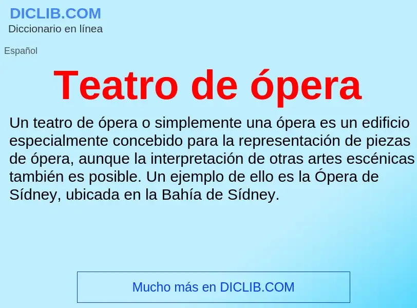 O que é Teatro de ópera - definição, significado, conceito