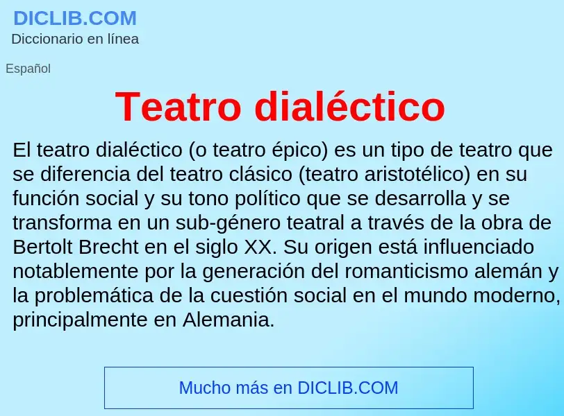 Che cos'è Teatro dialéctico - definizione