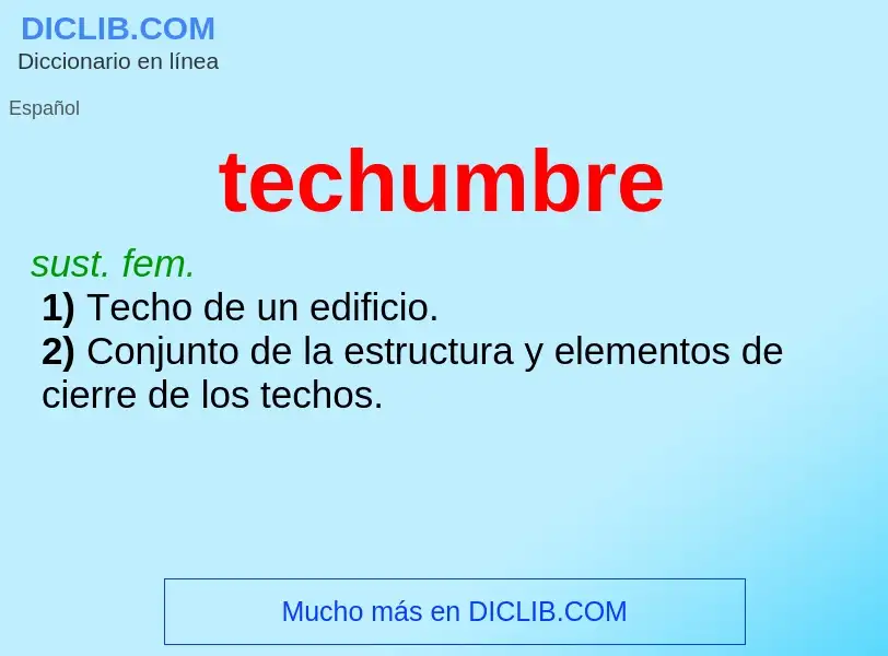 Che cos'è techumbre - definizione