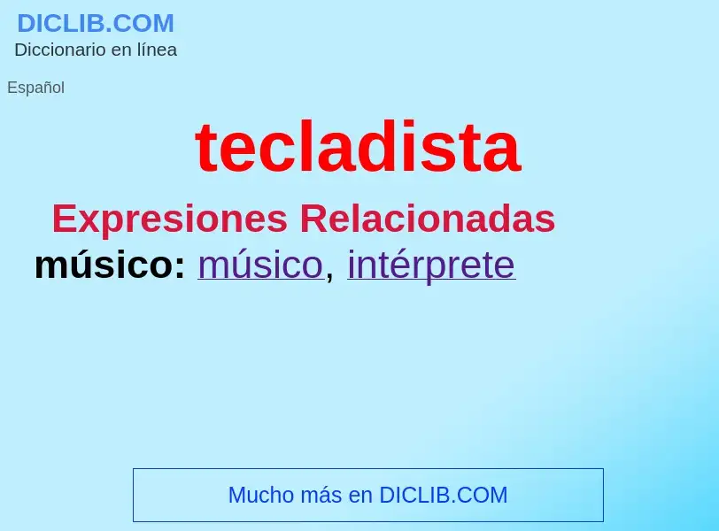 ¿Qué es tecladista? - significado y definición