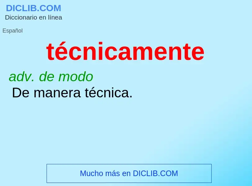 Wat is técnicamente - definition