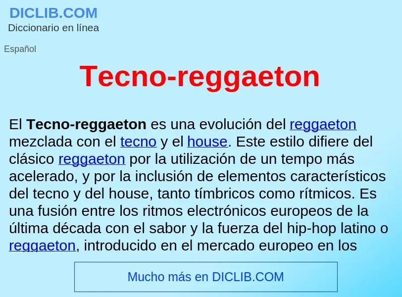 ¿Qué es Tecno-reggaeton ? - significado y definición