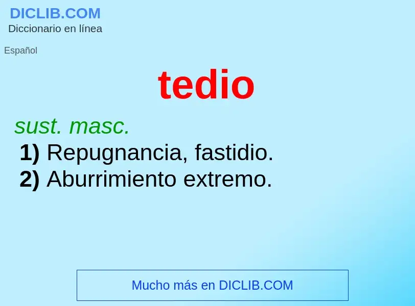 What is tedio - definition