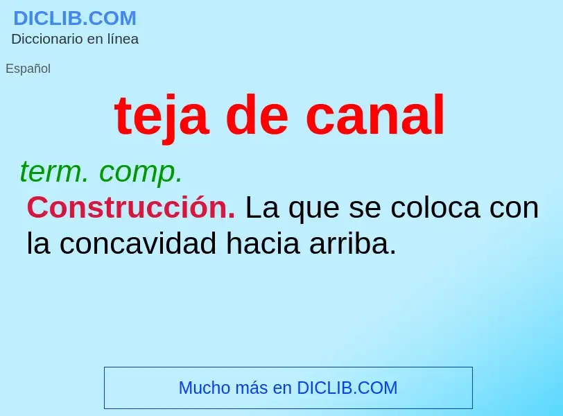 What is teja de canal - meaning and definition