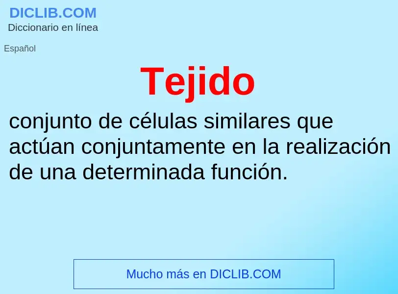 O que é Tejido - definição, significado, conceito